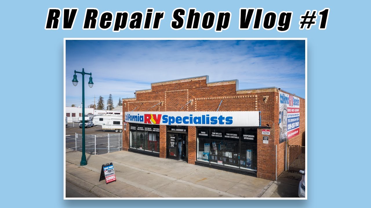 Behind The Scenes RV Repair Shop - California RV Specialists