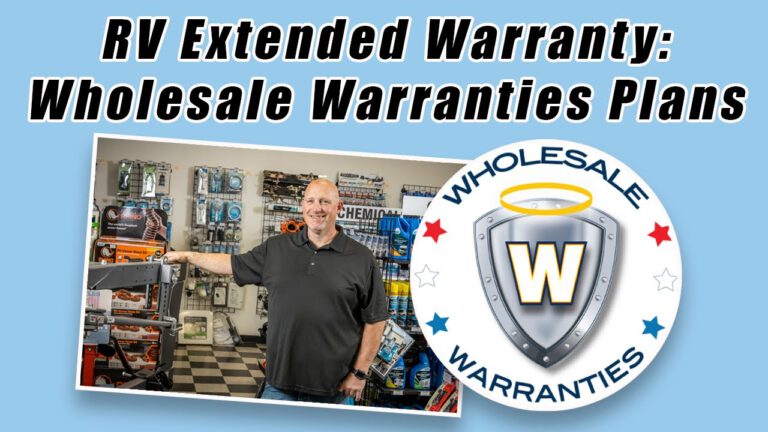 RV Extended Warranties, Part 2: Wholesale Warranties’ plan offerings