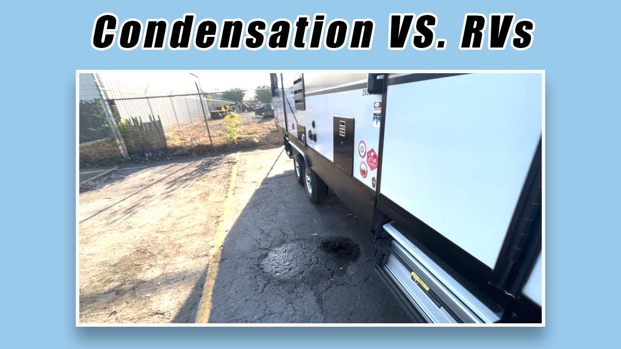 What condensation damage can do to RVs and how to avoid it California