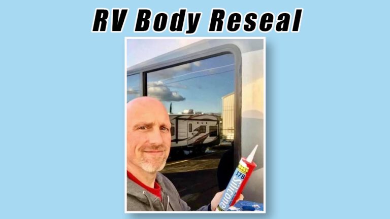 How to perform an exterior RV body reseal to protect RV from water damage